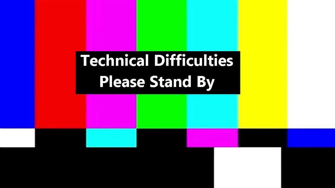 technical_difficulties.jpg