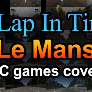 Le Mans compared in 18 PC games - A Lap In Time