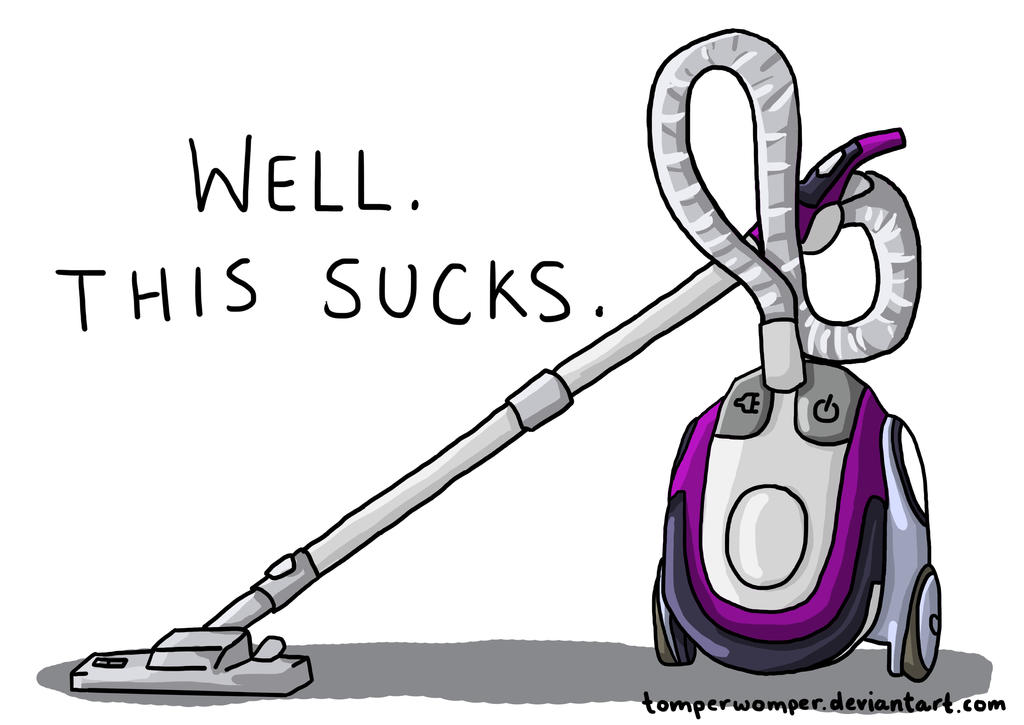 vacuuming_sucks_by_tomperwomper-d66i125.jpg